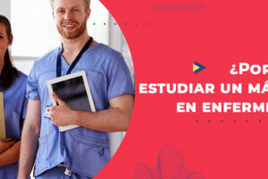 Másters en Enfermería: Tu Futuro Profesional en el Cuidado de la Salud